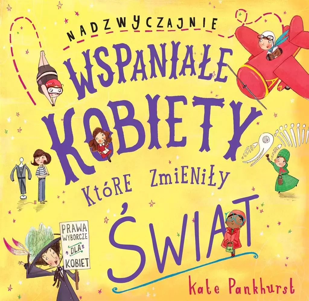 Nadzwyczajnie wspaniałe kobiety, które zmieniły świat - Książki