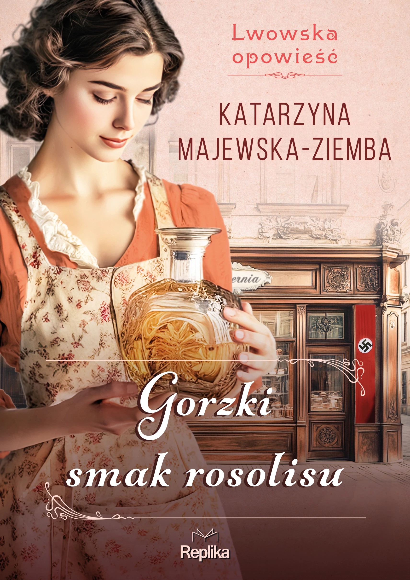 Lwowska opowieść. Tom 2. Gorzki smak rosolisu - Książki