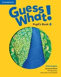 Guess What! Pupil's Book 4. British English - Książki