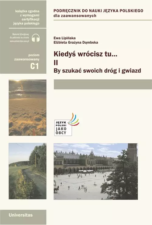 Kiedyś wrócisz tu..., cz. II: By szukać swoich dróg i gwiazd (C1) - Książki