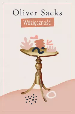 Wdzięczność Oliver Sacks - Książki
