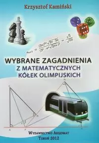 Wybrane zagadnienia z matematycznych kółek olimpijskich - Książki
