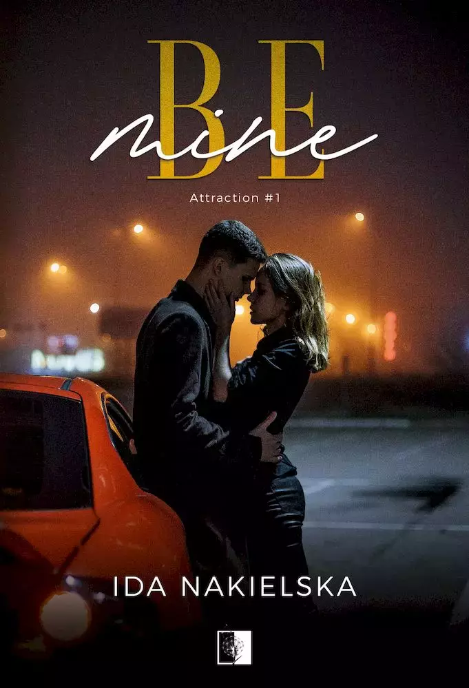 Be mine. Attraction. Tom 1 - Książki
