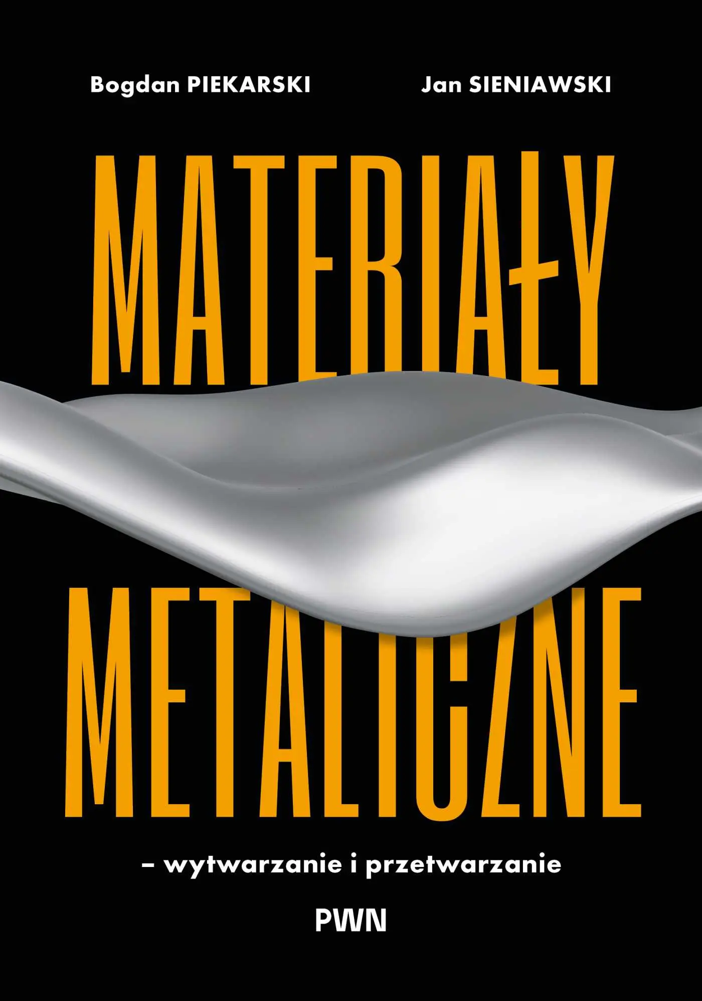Materiały metaliczne – wytwarzanie i przetwarzanie - Książki
