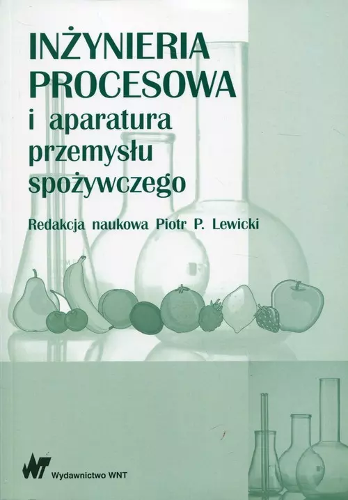 Inżynieria procesowa i aparatura przemysłu spożywczego - Książki