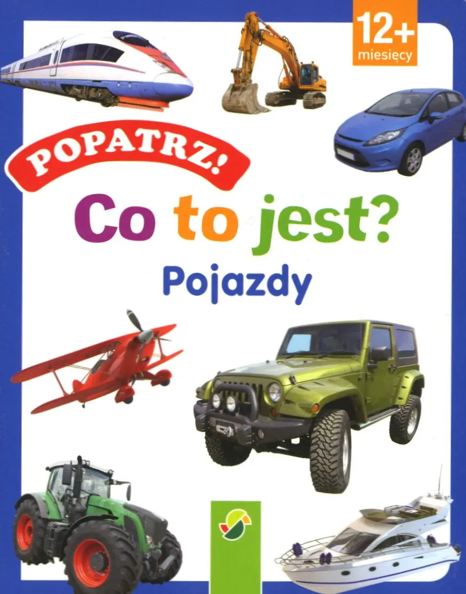 Popatrz! Co to jest? Pojazdy - Książki