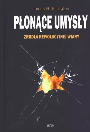 Płonące umysły. Źródła rewolucyjnej wiary - Książki