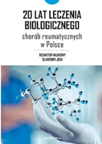 20 lat leczenia biologicznego chorób... - Książki