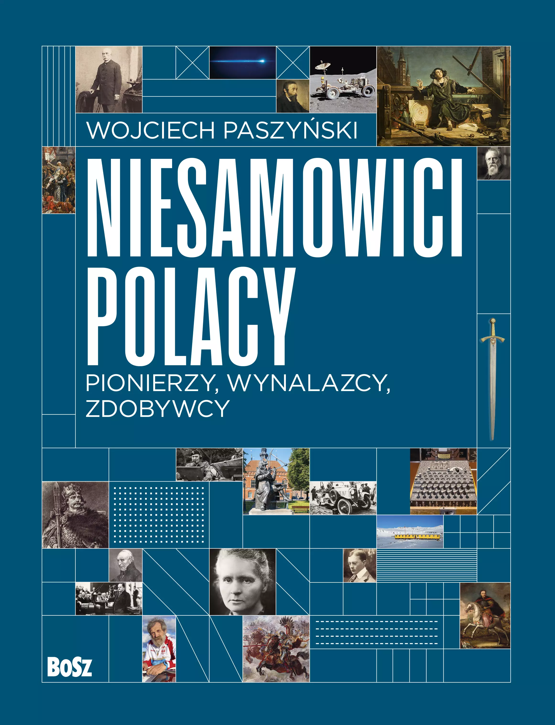 Niesamowici Polacy. Pionierzy, wynalazcy, zdobywcy - Książki