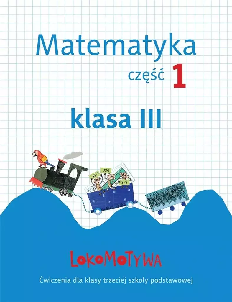 Lokomotywa. Matematyka. Ćwiczenia do szkoły podstawowej. Klasa 3. Część 1 - Książki