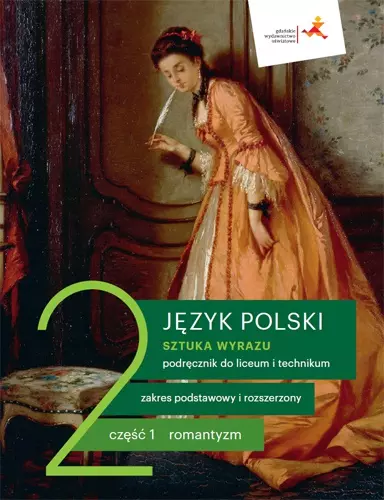 Sztuka wyrazu. Język polski. Podręcznik do liceum i technikum. Romantyzm. Klasa 2. Część 1. Zakres podstawowy i rozszerzony - Książki