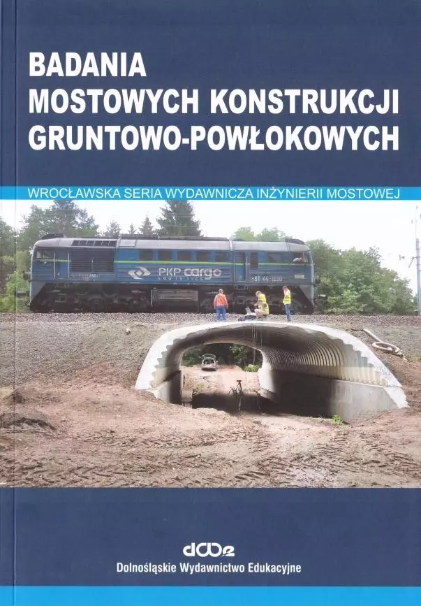 Badania mostowych konstrukcji gruntowo-powłokowych - Książki