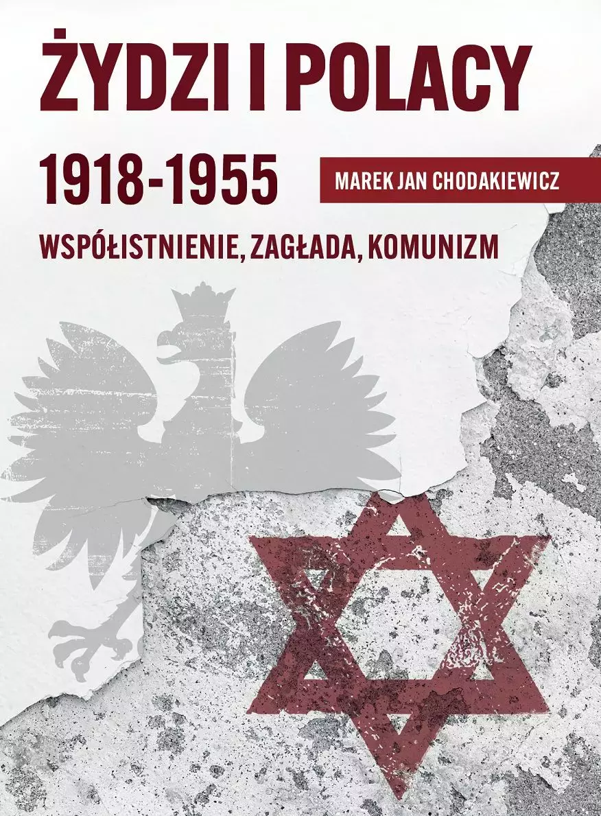 Żydzi i Polacy 1918-1955. Współistnienie, zagłada, komunizm wyd. 2023 - Książki