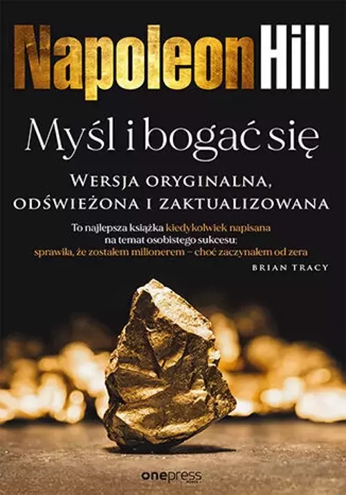 Myśl i bogać się. Wersja oryginalna, odświeżona i zaktualizowana - Książki