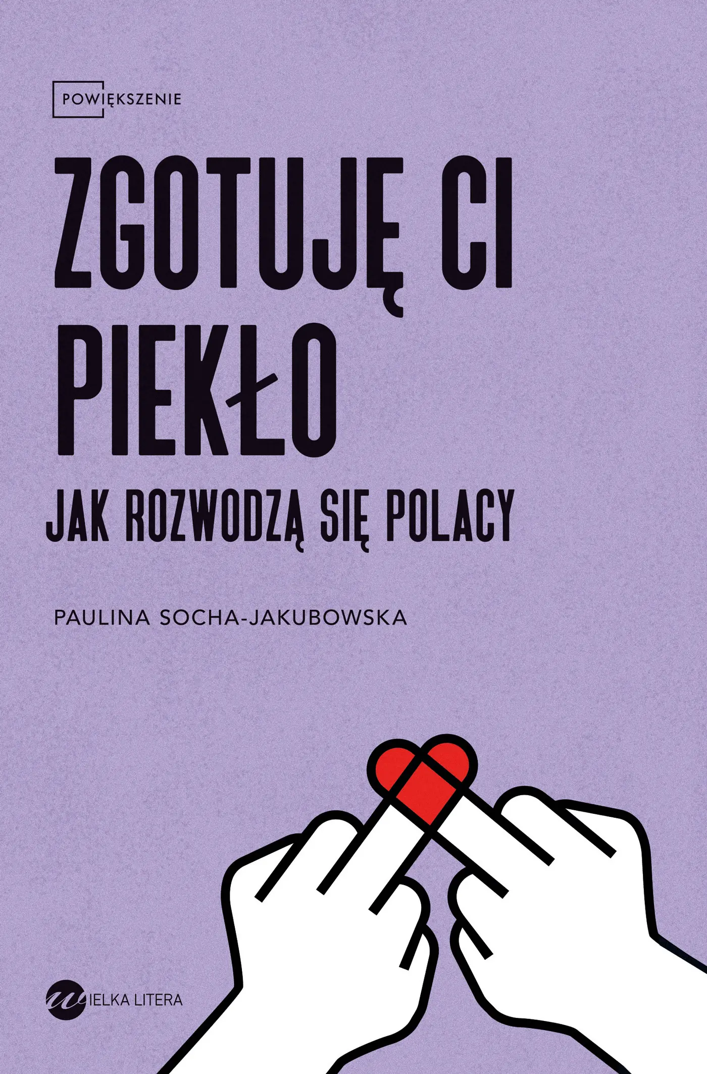 Zgotuję ci piekło. Jak rozwodzą się Polacy - Książki