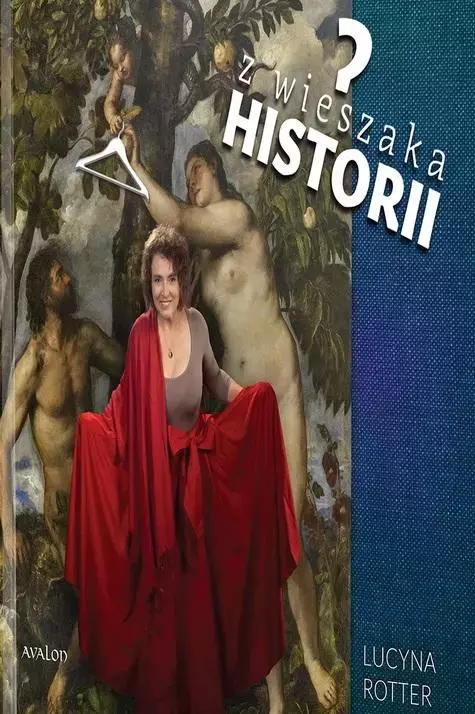 Z wieszaka historii. Ubiór jako element kodu kult. - Książki