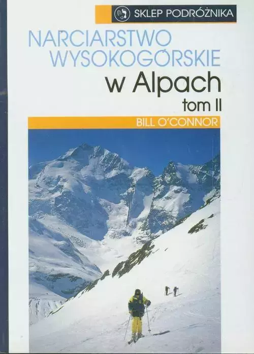 Narciarstwo wysokogórskie w Alpach. Tom 2 - Książki