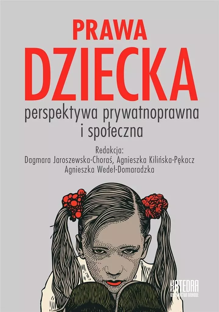 Prawa dziecka. Perspektywa prywatnoprawna i społeczna - Książki