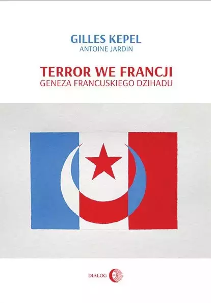 Terror we Francji. Geneza francuskiego dżihadu - Książki
