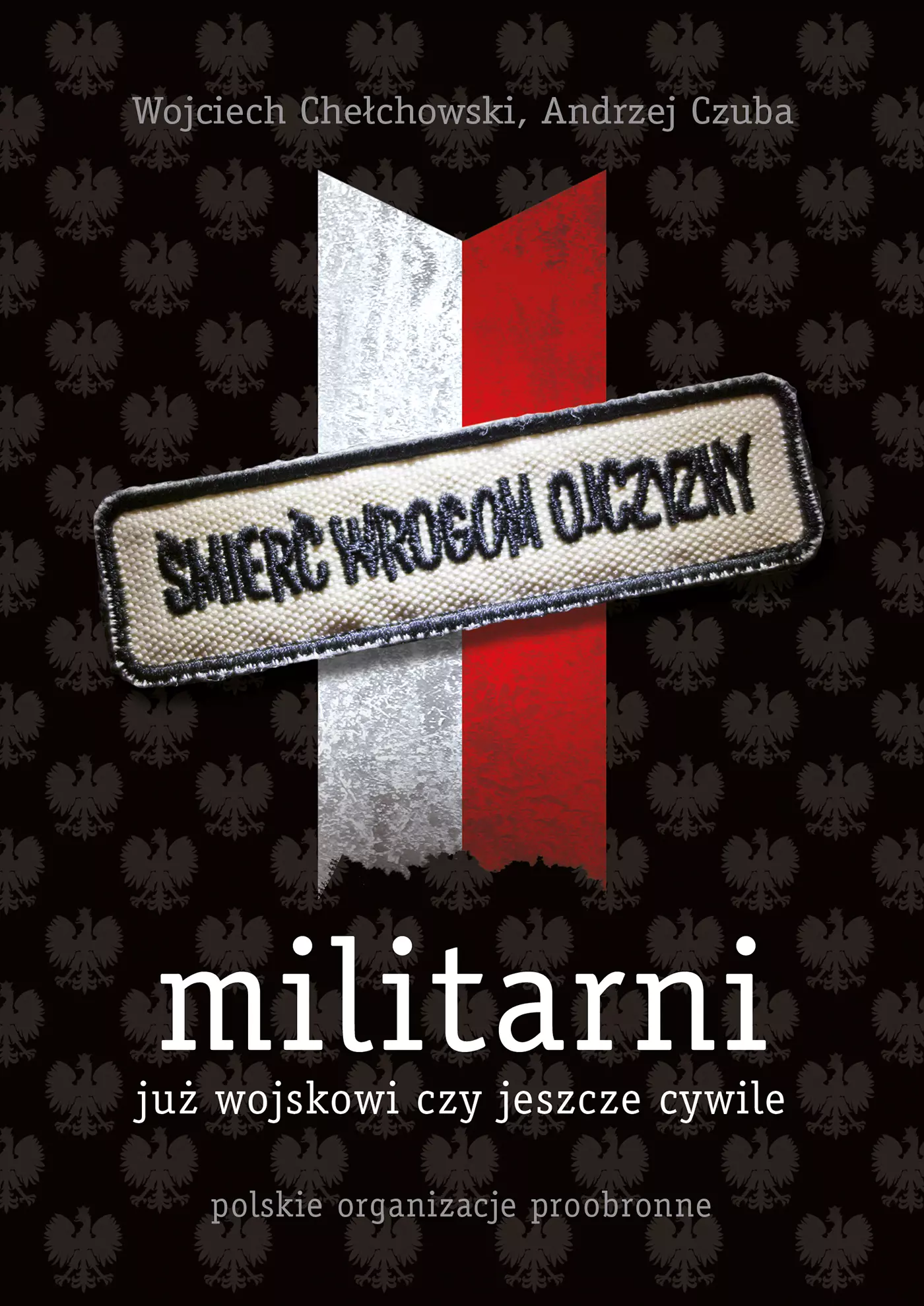 Militarni. Już wojskowi czy jeszcze cywile. Polskie organizacje proobronne - Książki