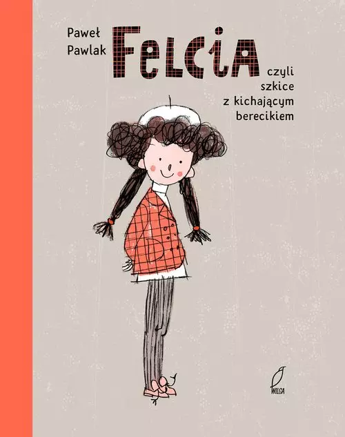 Felcia, czyli szkice z kichającym berecikiem - Książki