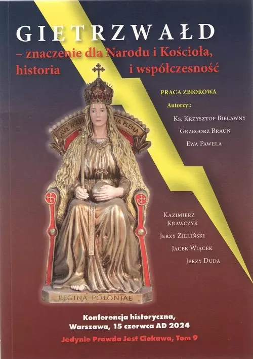 GIETRZWAŁD ZNACZENIE DLA NARODU I KOŚCIOŁA, HISTORIA I WSPÓŁCZESNOŚĆ - Książki