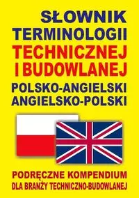 Słownik terminologii technicznej i budowlanej polsko-angielski - angielsko-polski - Książki
