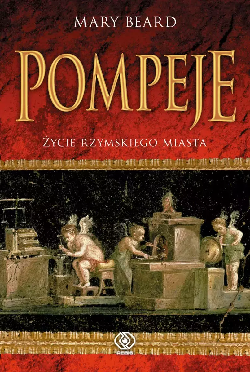 Pompeje. Życie rzymskiego miasta - Książki