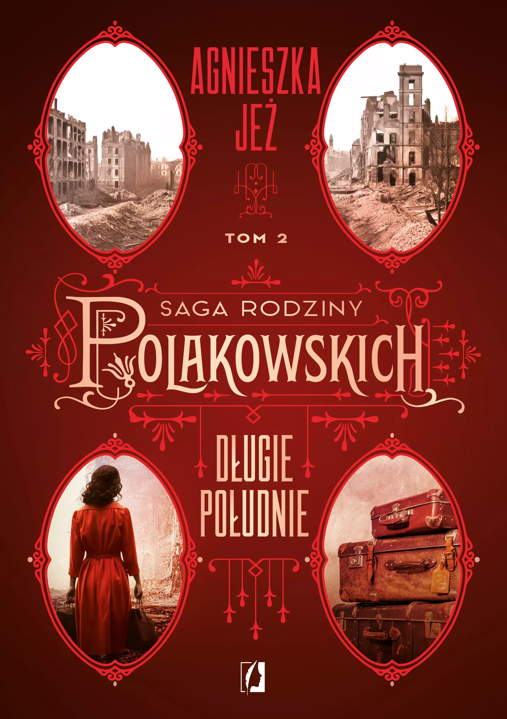 Saga rodziny Polakowskich. Tom 2. Długie południe. Saga rodziny Polakowskich. Tom 2 - Książki