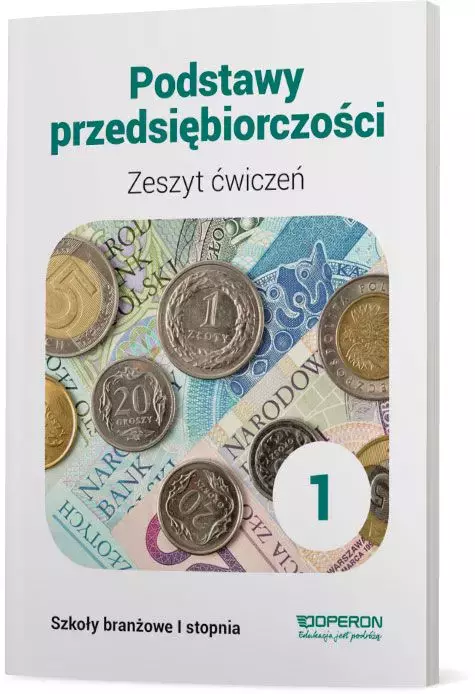 Podstawy przedsiębiorczości 1. Zeszyt ćwiczeń dla szkół branżowych I stopnia - Książki