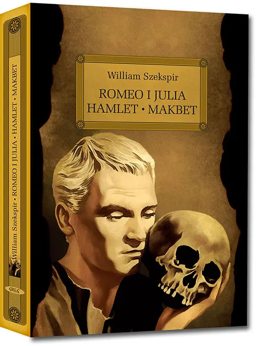 Romeo i Julia / Hamlet / Makbet (wydanie z opracowaniem) - Książki