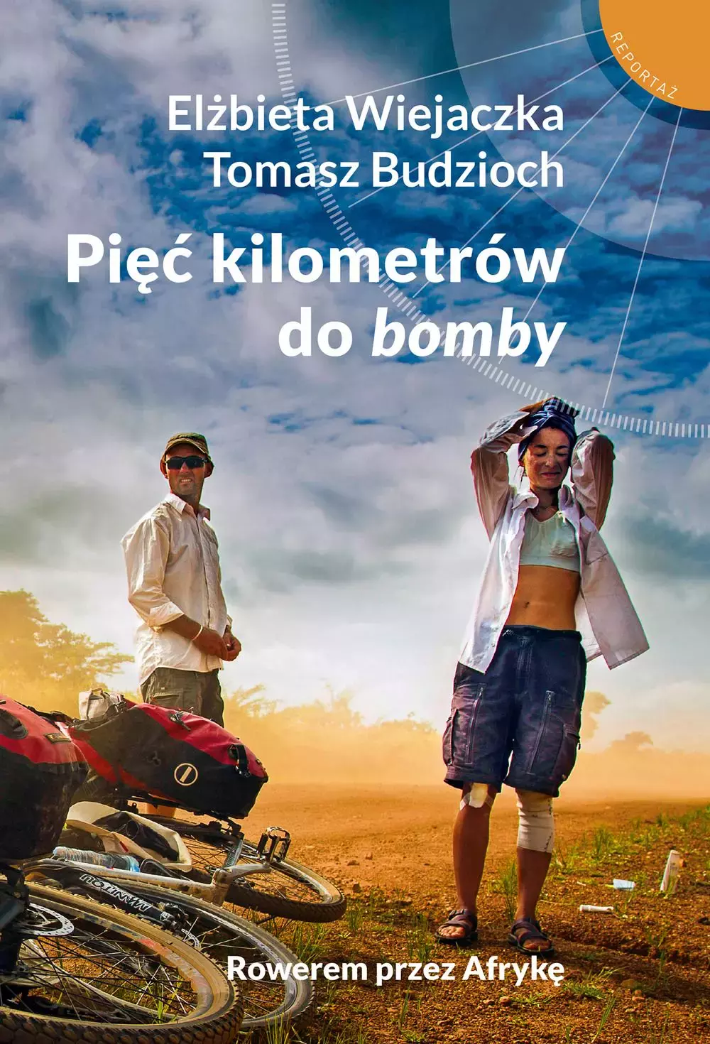 Pięć kilometrów do „bomby”. Rowerem przez Afrykę - Książki