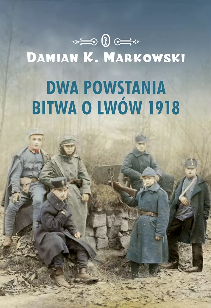 Dwa powstania. Bitwa o Lwów 1918 - Książki