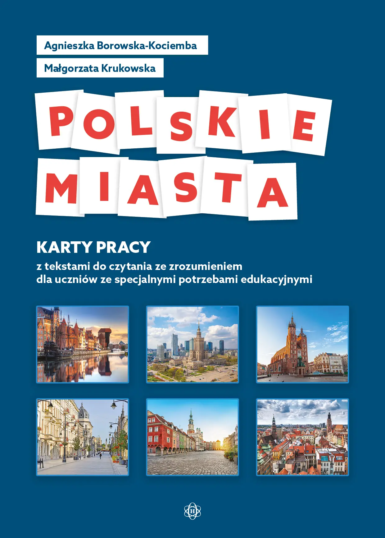 Polskie miasta. Karty pracy z tekstami do czytania ze zrozumieniem dla uczniów ze specjalnymi potrzebami edukacyjnymi - Książki