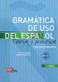 Gramatica de uso del espanol B1 - B2 Teoria y practica - Książki