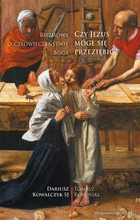 Czy Jezus mógł się przeziębić? - Książki