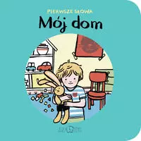 Mój Dom. Pierwsze Słowa - Książki