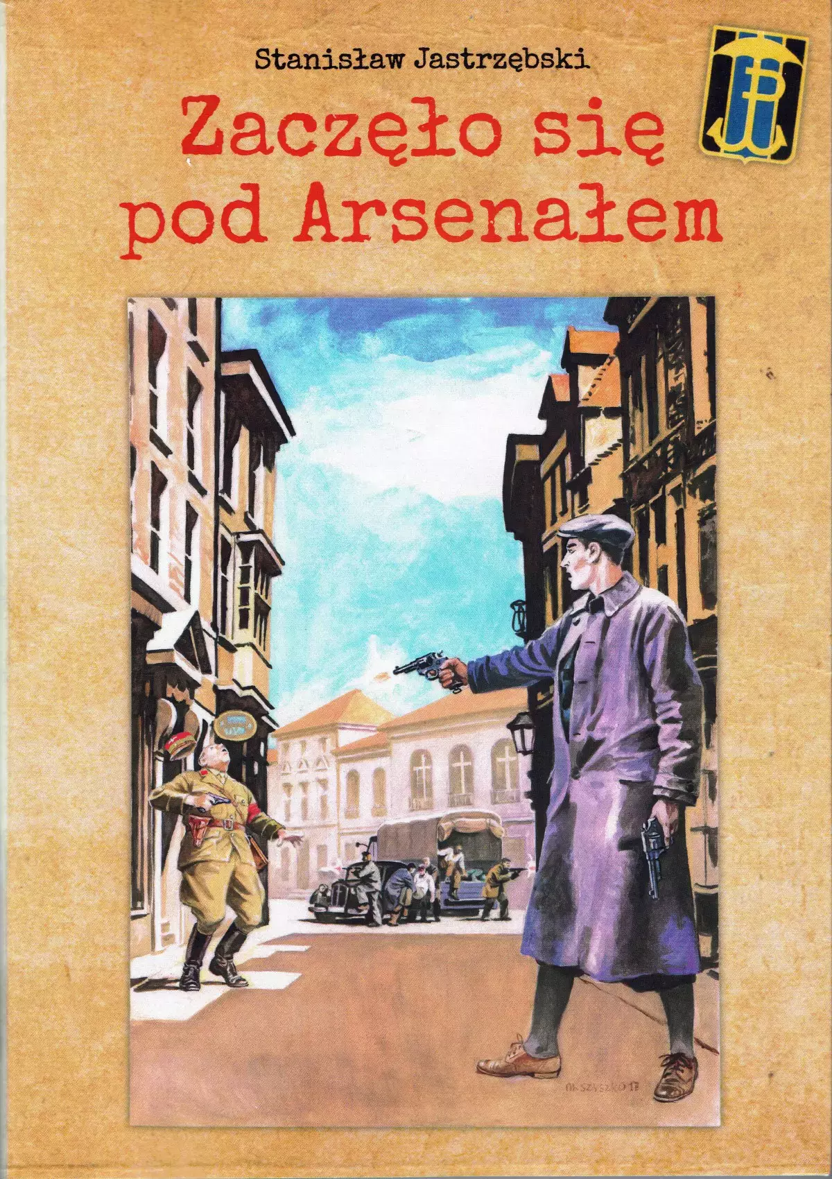 Zaczęło się pod Arsenałem - Książki
