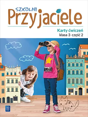 Szkolni przyjaciele. Karty ćwiczeń. Klasa 3. Część 2 - Książki