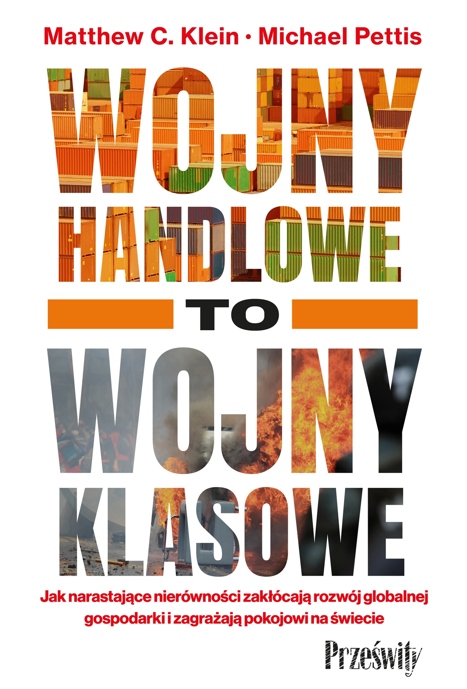 Wojny handlowe to wojny klasowe. Jak narastające nierówności zakłócają rozwój globalnej gospodarki i zagrażają pokojowi na świecie - Książki
