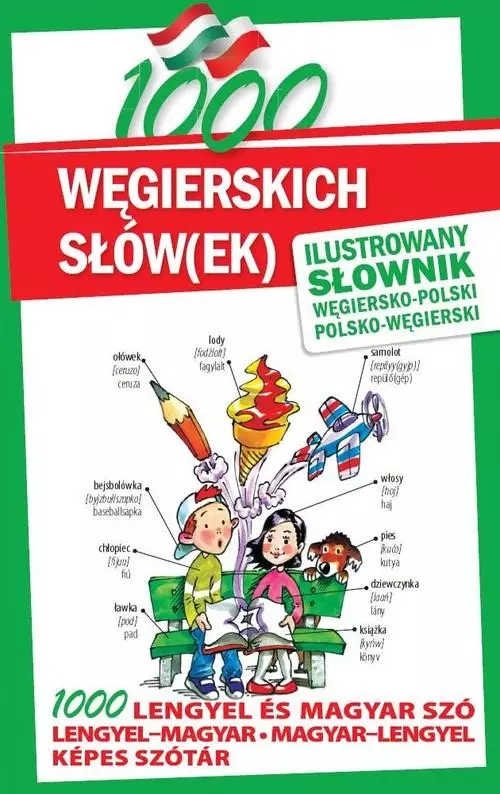 1000 węgierskich słów(ek) Ilustrowany słownik węgiersko-polski • polsko-węgierski - Książki