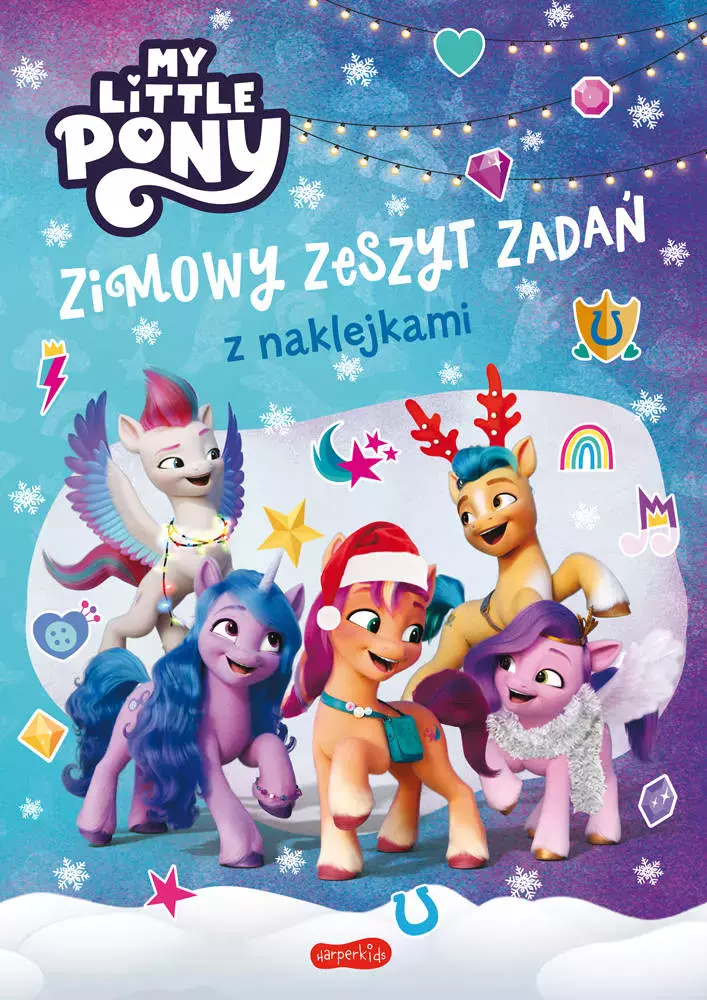 My Little Pony. Nowe pokolenie. Zimowy zeszyt zadań z naklejkami - Książki