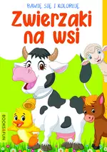 Bawię się i koloruję. Zwierzaki na wsi - Książki