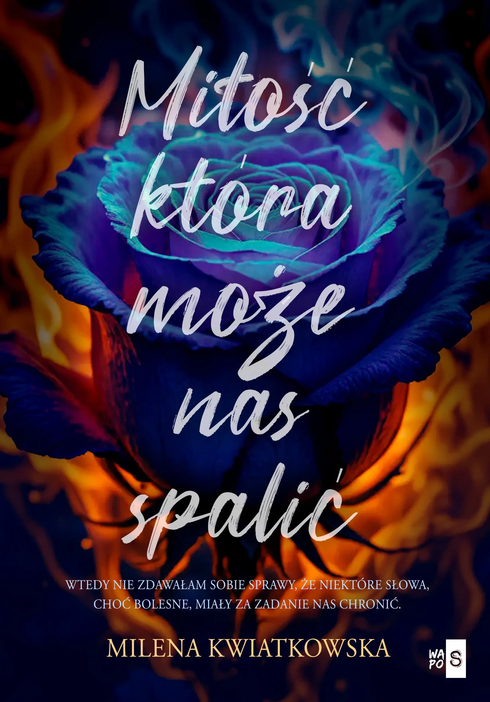 Miłość, która może nas spalić - Książki