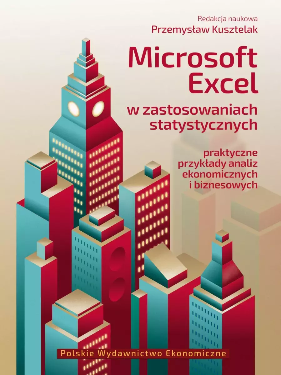 Microsoft Excel w zastosowaniach statystycznych. Praktyczne przykłady analiz ekonomicznych i biznesowych - Książki