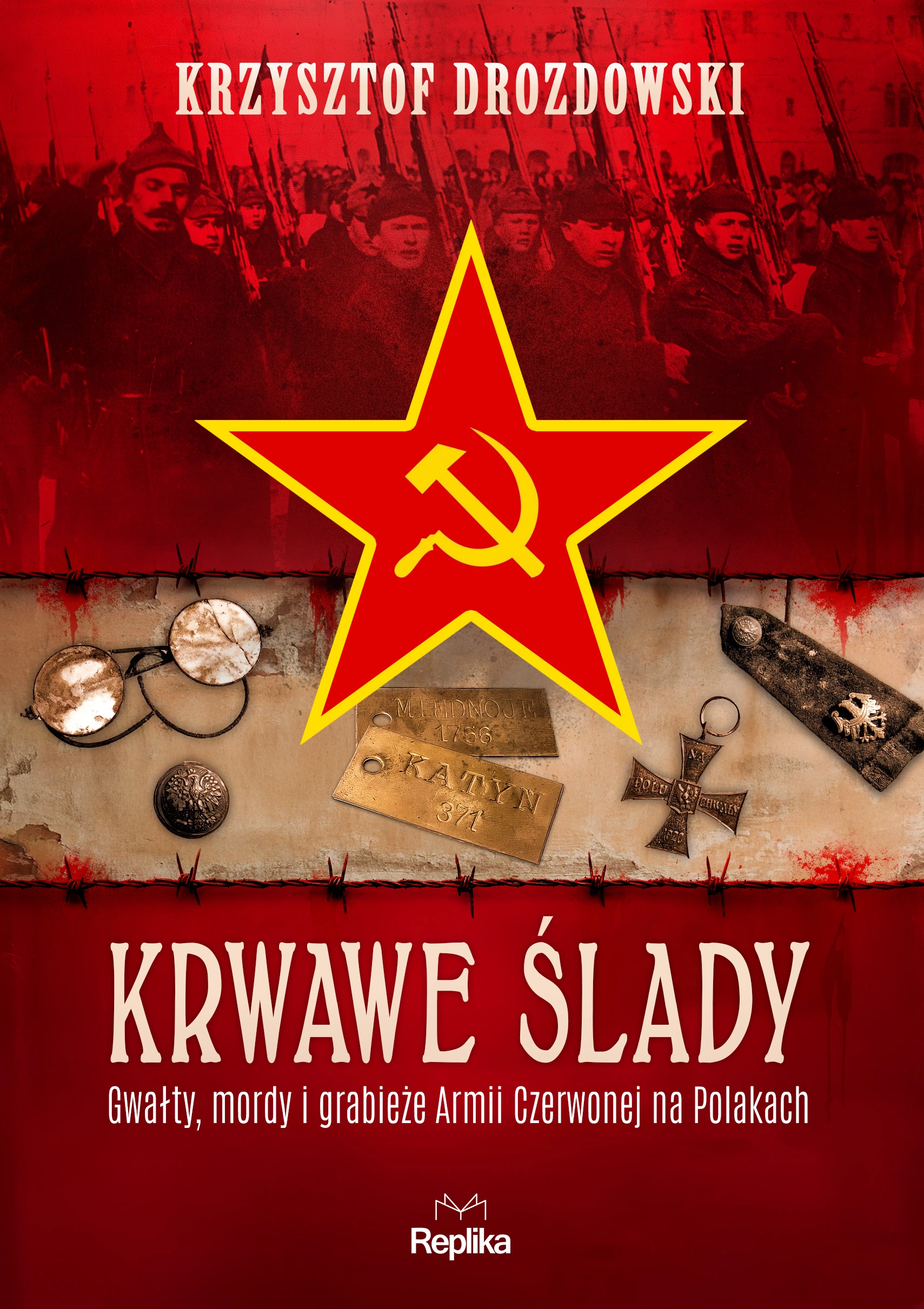 Krwawe ślady. Gwałty, mordy i grabieże Armii Czerwonej na Polakach - Książki