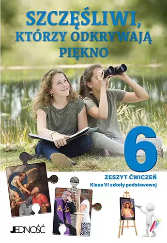 Szczęśliwi, którzy odkrywają piękno. Zeszyt ćwiczeń do religii dla klasy 6 szkoły podstawowej - Książki
