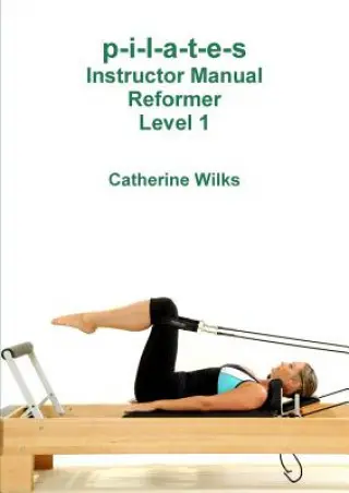 p-i-l-a-t-e-s Instructor Manual Reformer Level 1 - Książki
