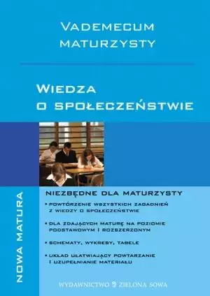 Nowa matura. Wiedza o społeczeństwie. Vademecum maturzysty - Książki