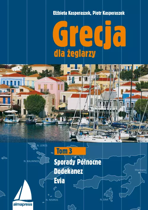 Grecja dla żeglarzy. Tom 3. Sporady Północne, Dodekanez, Evia - Książki